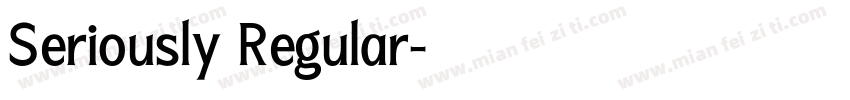 Seriously Regular字体转换